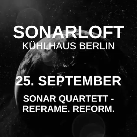 25/09/2025 – 8PM Sonarloft REFRAME. REFORM.